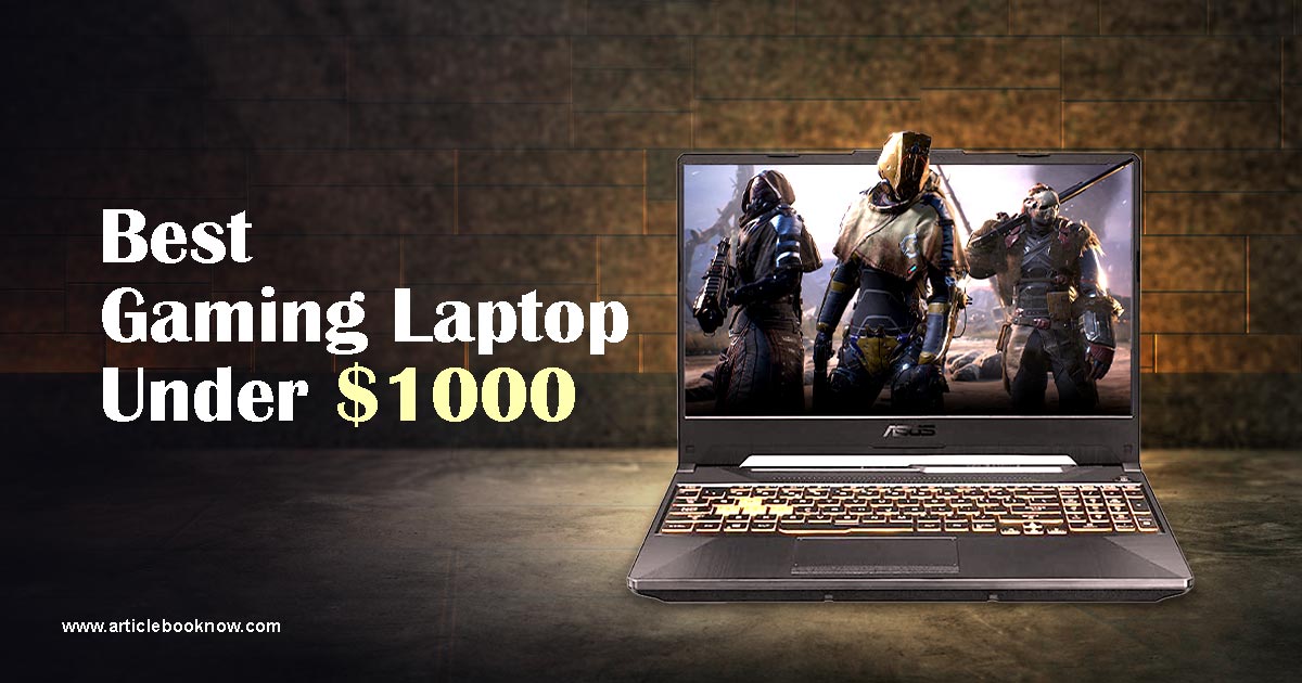 Best Gaming Laptops Under $1000