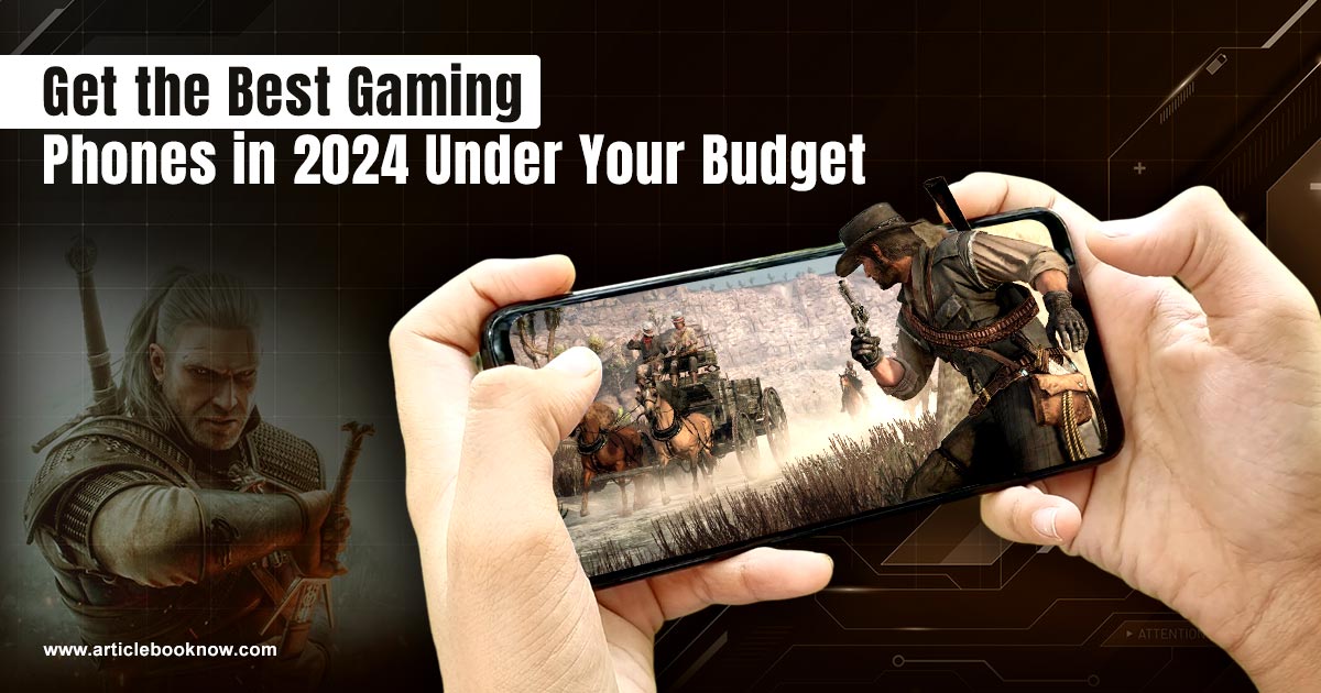 Best Gaming Phones in 2024