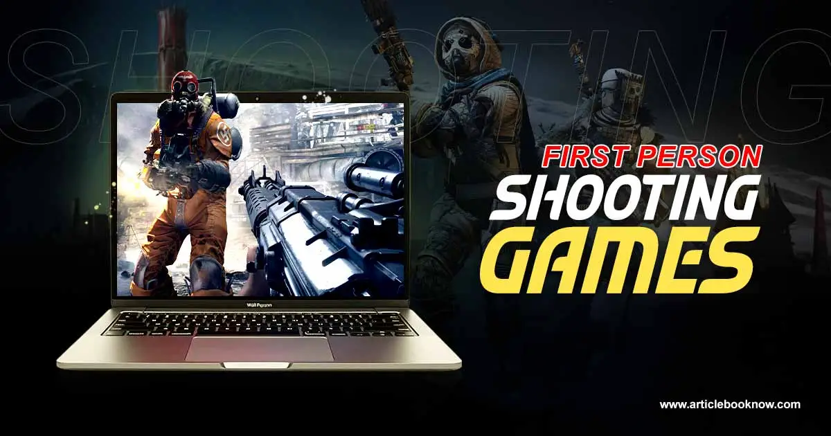 First Person Shooting Games