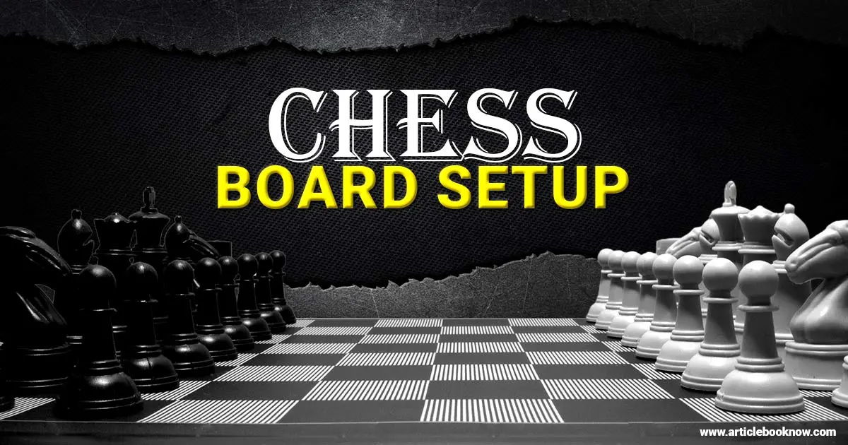 Chess Board Setup